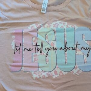 Bella Canvas Tee - Pastel Jesus Design "Let Me Tell You About My Jesus"